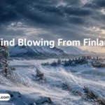 wind blowing from finland